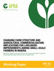 Research paper thumbnail of Changing Farm Structure and Agricultural Commercialisation: Implications for Livelihood Improvements Among Small-Scale Farmers in Nigeria