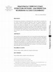 Research paper thumbnail of Democracia y derecho como estructura de poder - Una perspectiva bourdeana: el caso colombiano