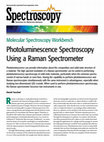 Research paper thumbnail of Photoluminescence Spectroscopy Using a Raman Spectrometer Molecular Spectroscopy Workbench