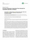 Research paper thumbnail of On-Farm Composting of Agricultural Waste Materials for Sustainable Agriculture in Pakistan