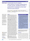 Research paper thumbnail of Community-based complex interventions to sustain independence in older people, stratified by frailty: a protocol for a systematic review and network meta-analysis