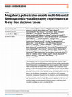 Research paper thumbnail of Megahertz pulse trains enable multi-hit serial femtosecond crystallography experiments at X-ray free electron lasers