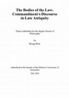 Research paper thumbnail of The Bodies of the Law: Commandment's Discourse in Late Antiquity / PhD abstract