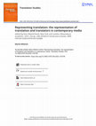 Research paper thumbnail of Representing translation: the representation of translation and translators in contemporary media