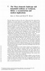 Research paper thumbnail of Fulton and Mixter 2022: The Maya domestic landscape and household resilience at Actuncan, Belize: a reconstruction and modern implications