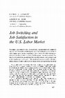 Research paper thumbnail of Job Switching and Job Satisfaction in the U.S. Labor Market