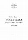 Research paper thumbnail of Ilíada: Canto 1.Traducción comentada Segunda edición, ampliada y corregida