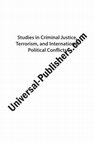 Research paper thumbnail of Studies in Criminal Justice, Terrorism, and International Political Conflicts