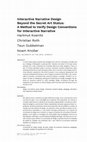 Research paper thumbnail of Interactive Narrative Design beyond the Secret Art Status: A Method to Verify Design Conventions for Interactive Narrative