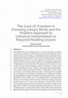 Research paper thumbnail of The (Lack of) Freedom in Choosing Literary Works and the Problem Approach to Literature Interpretation in Required Reading Lessons/(Ne)sloboda izbora književnih djela i problemski pristup interpretaciji literarnoga predloška u nastavi lektire