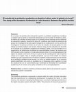 Research paper thumbnail of El estudio de la profesión académica en América Latina: entre lo global y lo local /The study of the Academic Profession in Latin America: Between the global and the local