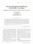 Research paper thumbnail of Recurrent Desmoplastic Ameloblastoma of the Maxilla: A Case Report (Améloblastome desmoplastique récurrent du maxillaire supérieur : rapport de cas)