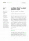 Research paper thumbnail of Transparent by choice: Proactive disclosures increase compliance with digital defaults