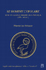 Research paper thumbnail of Le moment unipolaire : Rome et la Méditerranée hellénistique (188-146 av. n. ère), Suppléments francophones de la revue Phoenix, 2, Québec & Paris, 2022, 478p.