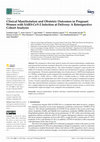 Research paper thumbnail of Clinical Manifestation and Obstetric Outcomes in Pregnant Women with SARS-CoV-2 Infection at Delivery: A Retrospective Cohort Analysis