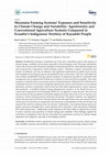 Research paper thumbnail of Mountain Farming Systems’ Exposure and Sensitivity to Climate Change and Variability: Agroforestry and Conventional Agriculture Systems Compared in Ecuador’s Indigenous Territory of Kayambi People