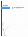 Research paper thumbnail of Social Change in terms of Higher Education