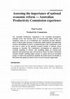 Research paper thumbnail of Assessing the Importance of National Economic Reform - Australian Productivity Commission Experience