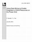 Research paper thumbnail of Using data mining to enable integration of wind resources on the power grid