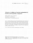 Research paper thumbnail of Adoption of robots and service automation by tourism and hospitality companies