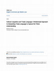 Research paper thumbnail of Cultural Linguistics and Treaty Language: A Modernized Approach to Interpreting Treaty Language to Capture the Tribe's Understanding