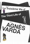 Research paper thumbnail of La Troisième Vie d’Agnès Varda / The Third Life of Agnès Varda