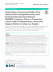 Research paper thumbnail of Study Design, Protocol and Profile of the Maternal And Developmental Risks from Environmental and Social Stressors (MADRES) Pregnancy Cohort: a Prospective Cohort Study in Predominantly Low-Income Hispanic Women in Urban Los Angeles