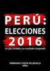 Research paper thumbnail of (2017): "Perú: elecciones 2016. Un país dividido y un resultado inesperado"