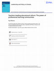 Research paper thumbnail of Teachers leading educational reform: The power of professional learning communities