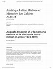 Research paper thumbnail of Augusto Pinochet U. y la memoria heroica de la dictadura cívico-militar en Chile (1973-1989)