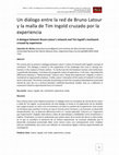 Research paper thumbnail of Un diálogo entre la red de Bruno Latour  y la malla de Tim Ingold cruzado por la  experiencia