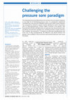 Research paper thumbnail of Challenging the pressure sore paradigm