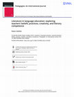 Research paper thumbnail of Literature in language education: Exploring teachers' beliefs, practices, creativity, and literary competence