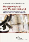 Research paper thumbnail of Medienwechsel und Medienverbund: Literaturadaptionen und polymediale Textnetze im Kontext Deutsch als Fremd- und Zweitsprache