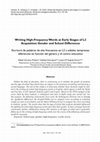 Research paper thumbnail of Writing High-Frequency Words at Early Stages of L2 Acquisition: Gender and School Differences Escritura de palabras de alta frecuencia en L2 a edades tempranas: diferencias en función del género y el centro educativo