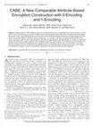 Research paper thumbnail of CABE: A New Comparable Attribute-Based Encryption Construction with 0-Encoding and 1-Encoding