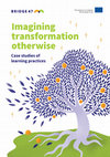 Research paper thumbnail of Imagining transformation otherwise. Case studies of learning practices. (2021)