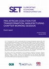 Research paper thumbnail of Pan-African Coalition for Transformation : Manufacturing Chapter Working