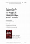 Research paper thumbnail of Cartografando a[r]tivismos em tempos de [re]existência: Arte e política em tempos sombrios