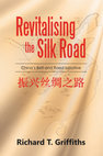 Research paper thumbnail of Revitalising the Silk Road: China's Belt and Road Initiative