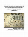 Prensa y movilización en la creación de Risaralda: Análisis histórico desde el periódico Diario de Risaralda (1966-1967) Cover Page