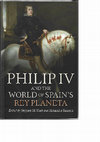 Research paper thumbnail of Philip IV and the World of Spain´s. Rey Planeta. Edited by Stephen M. Hart and Alexander Samson