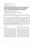 Research paper thumbnail of Physical-Chemical Properties and Spatial Distribution of Heavy Metals in Agriculture Soil in Al-Qadisiyah City by using ArcGIS and Multivariate Analysis