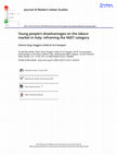 Research paper thumbnail of Young people’s disadvantages on the labour market in Italy: reframing the NEET category