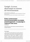 Research paper thumbnail of Entre controverses environnementales et projets d’aménagement : le paysage à l’épreuve des sens