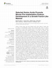 Research paper thumbnail of Selected Amino Acids Promote Mouse Pre-implantation Embryo Development in a Growth Factor-Like Manner