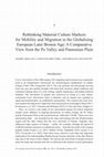 Research paper thumbnail of Rethinking Material Culture Markers for Mobility and Migration in the Globalising European Later Bronze Age: A Comparative View from the Po Valley and Pannonian Plain