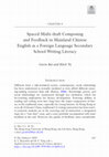 Research paper thumbnail of Spaced Multi-draft Composing and Feedback in Mainland Chinese English as a Foreign Language Secondary School Writing Literacy