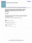 Research paper thumbnail of Overseas study as zone of suspension: Chinese students re-negotiating youth, gender, and intimacy