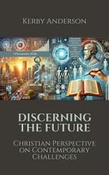 Изображение на иконата за DISCERNING THE FUTURE: Christian Perspective on Contemporary Challenges